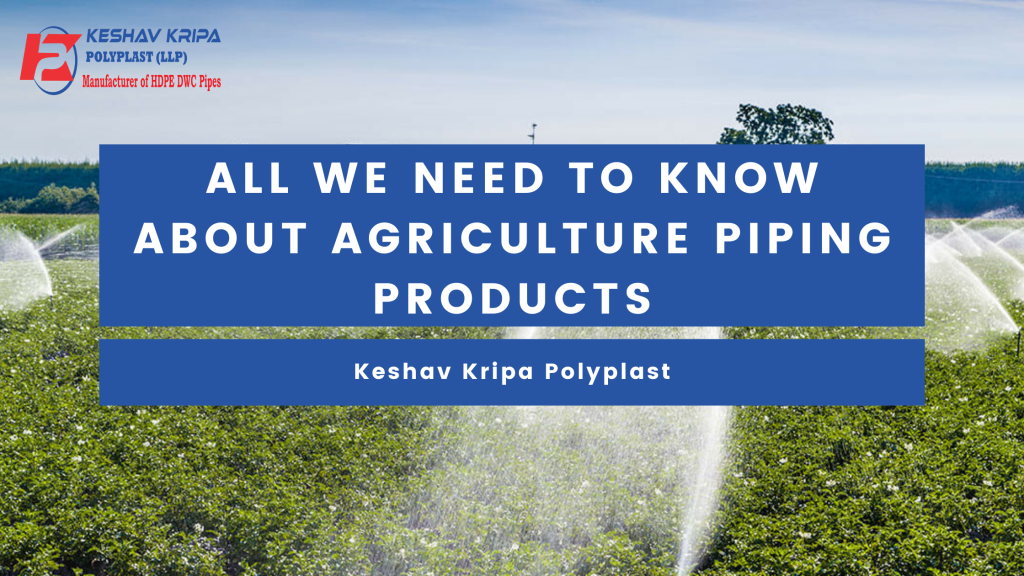 know about agriculture piping products