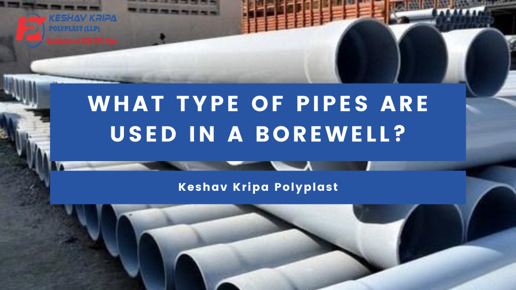what type of pipes are used in borewell
